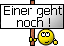 Einer geht noch (Schild) Einer geht noch (Schild)