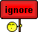 Ignore (Schild) Ignore (Schild)