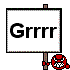 Grrr (Schild) Grrr (Schild)