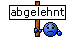 Abgelehnt (Schild) Abgelehnt (Schild)