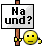Na und? (Schild) Na und? (Schild)